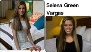 Selena Green Vargas: Biography, Popularity, Net worth & More